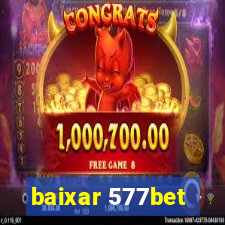 baixar 577bet